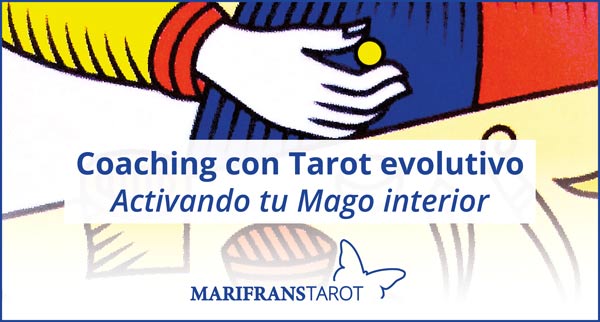 Coaching con Tarot evolutivo. El Mago, activando tu Mago interior
