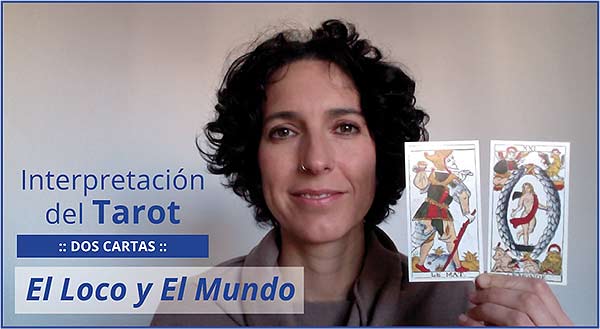 Interpretación del Tarot. Dos cartas: El Loco y El Mundo en marifranstarot.com