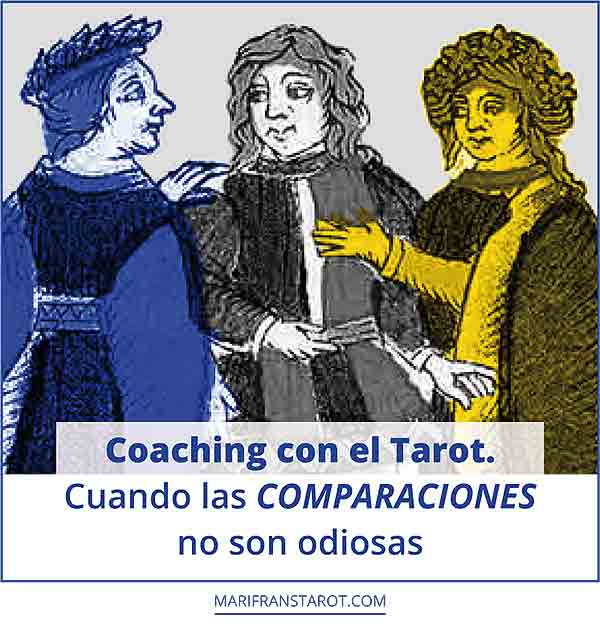Coaching con el Tarot. Las comparaciones no son odiosas en marifranstarot.com
