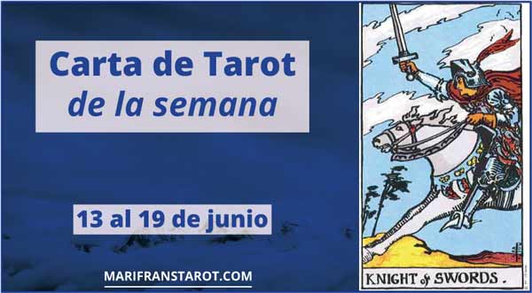 13 al 19 de junio 2016 Carta de Tarot semanal en marifranstarot.com