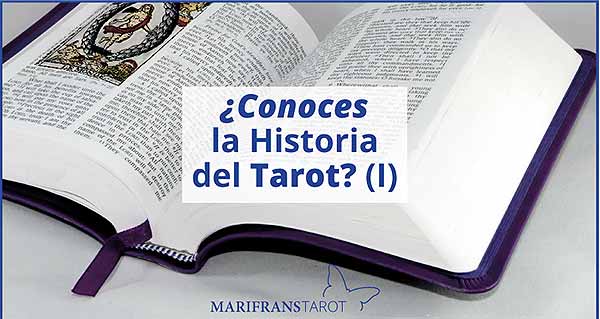 ¿Conoces la Historia del Tarot? I en marifranstarot