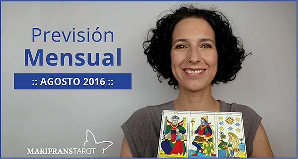 Previsión mensual con el Tarot Agosto 2016 en marifranstarot.com