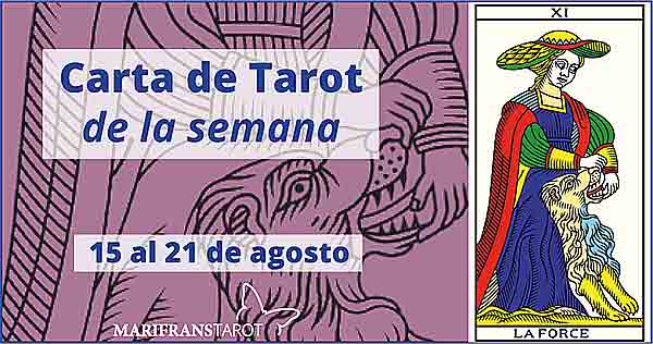 15 al 21 de agosto 2016 Carta de Tarot semanal en marifranstarot.com