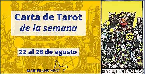 22 al 28 de agosto 2016 Carta de Tarot semanal en marifranstarot.com