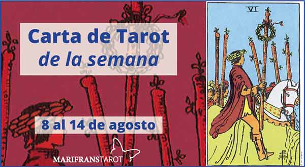 8 al 14 de agosto 2016 Carta de Tarot semanal en marifranstarot.com