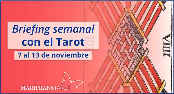 7 al 13 de noviembre 2016 Briefing semanal con el Tarot en marifranstarot.com