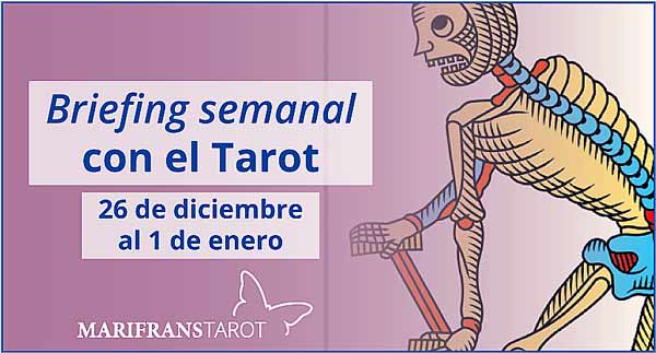 26 de diciembre de 2016 al 1 de enero 2017 Briefing semanal con el Tarot en marifranstarot.com