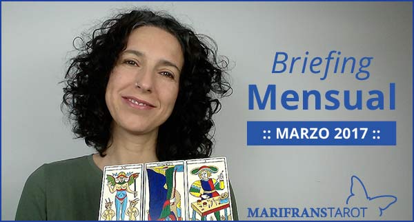 Briefing mensual con el Tarot Marzo 2017 en marifranstarot.com