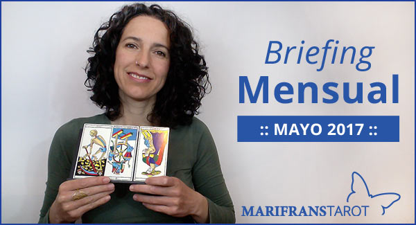 Briefing mensual con el Tarot Mayo 2017 en marifranstarot.com