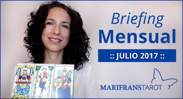 Briefing mensual con el Tarot Julio 2017 en marifranstarot.com