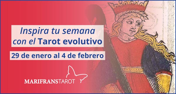 Briefing semanal tarot evolutivo 29 de enero al 4 de febrero de 2018 en Marifranstarot