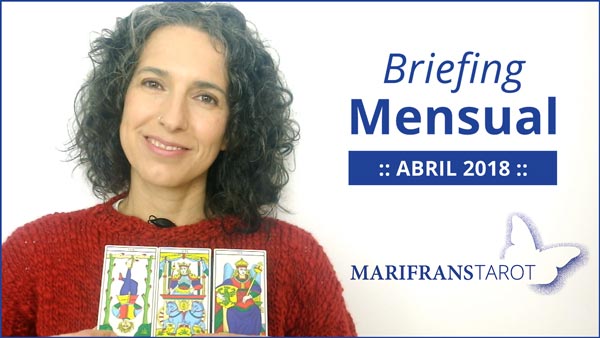 Briefing mensual con el Tarot evolutivo y Tarot terapéutico Marzo 2018