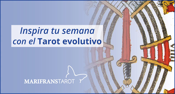 Briefing semanal tarot evolutivo 18 al 24 de junio de 2018 en Marifranstarot