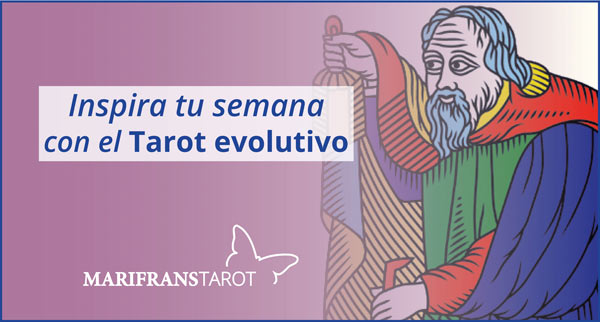 Briefing semanal tarot evolutivo 16 al 22 de julio de 2018 en Marifranstarot