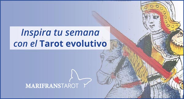 Briefing semanal tarot evolutivo 2 al 8 de julio de 2018 en Marifranstarot