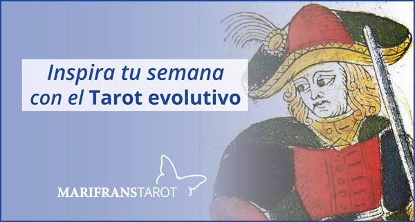 Briefing semanal tarot evolutivo 23 al 29 de julio de 2018 en Marifranstarot