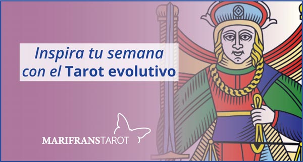 Briefing semanal tarot evolutivo 6 al 12 de agosto de 2018 en Marifranstarot