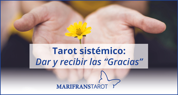 Tarot sistémico dar y recibir las gracias en Marifrans Tarot