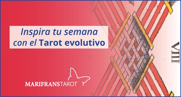 Briefing semanal tarot evolutivo 11 al 17 de marzo de 2019 en Marifranstarot