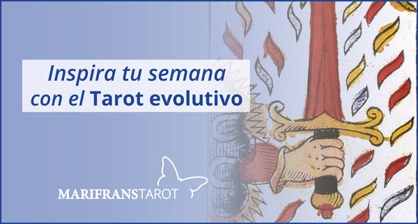 Briefing semanal tarot evolutivo 4 al 10 de marzo de 2019 en Marifranstarot